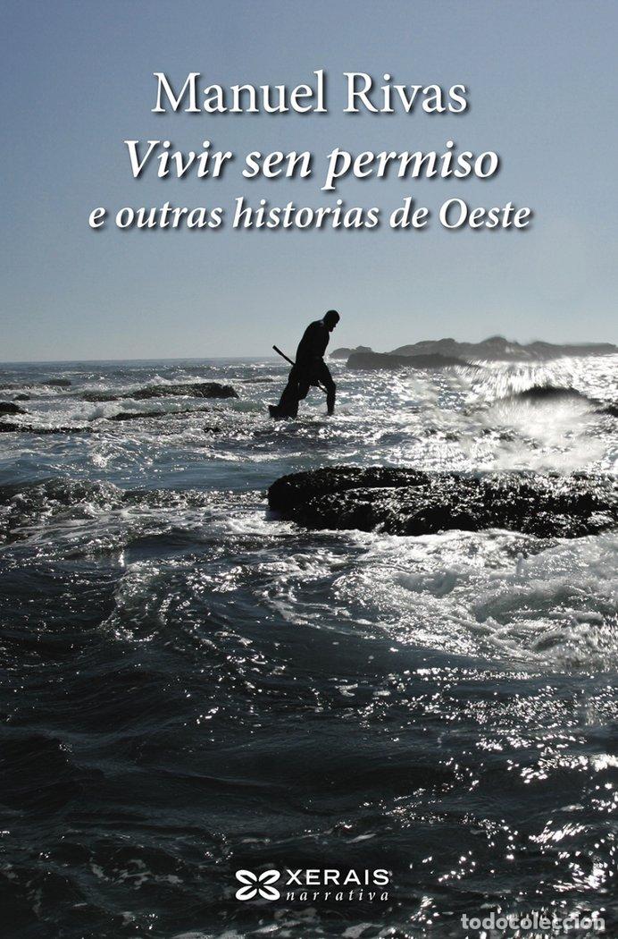 books: VIVIR SEN PERMISO E OUTRAS HISTORIAS DE OESTE - RIVAS, MANUEL