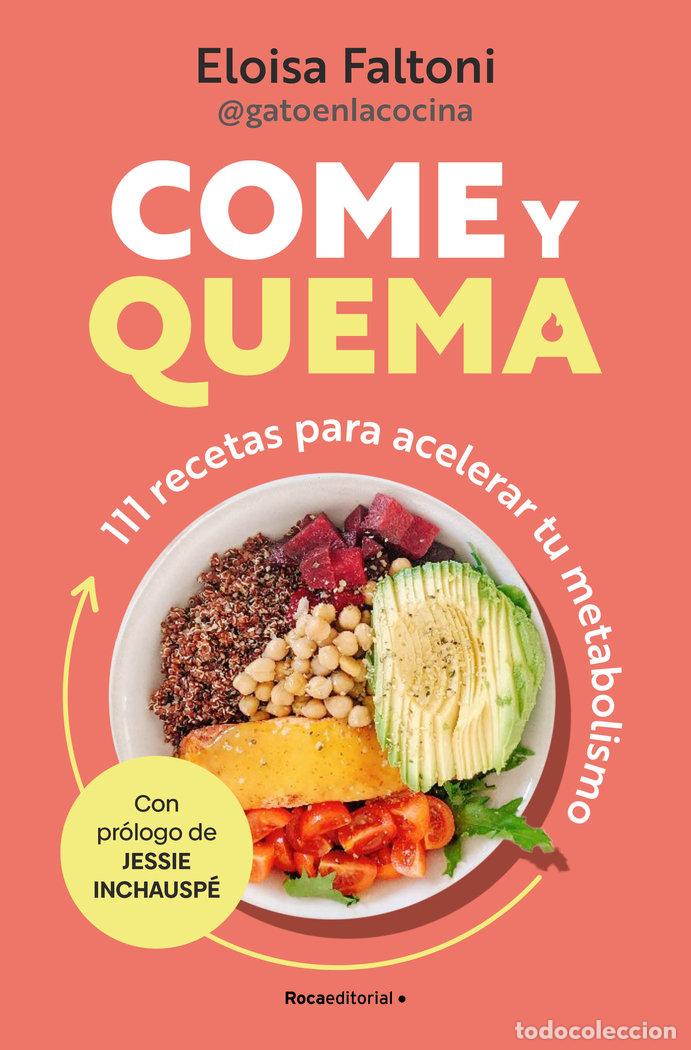 Libros: COME Y QUEMA - FALTONI, ELOISA