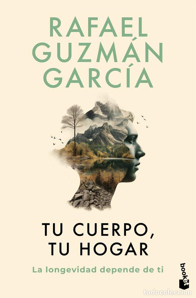 Livros: TU CUERPO TU HOGAR LA LONGEVIDAD DEPENDE DE TI - RAFAEL GUZMAN GARCIA