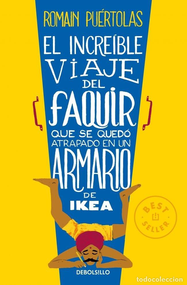 Libros: INCREIBLE VIAJE DEL FAQUIR QUE SE QUEDO ATRAPADO EN UN ARMA - PUERTOLAS, ROMAIN
