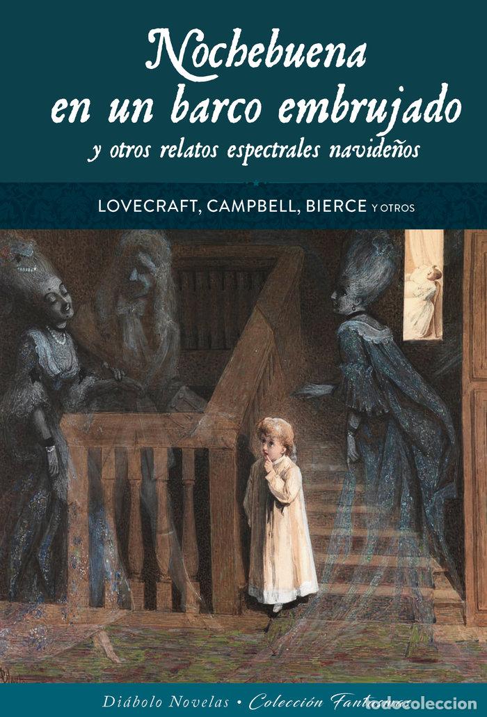 Libros: NOCHEBUENA EN UN BARCO EMBRUJADO Y OTROS RELATOS ESPECTRALE - LOVECRAFT