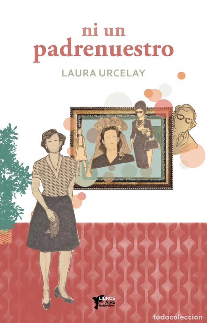 books: NI UN PADRE NUESTRO - URCELAY, LAURA