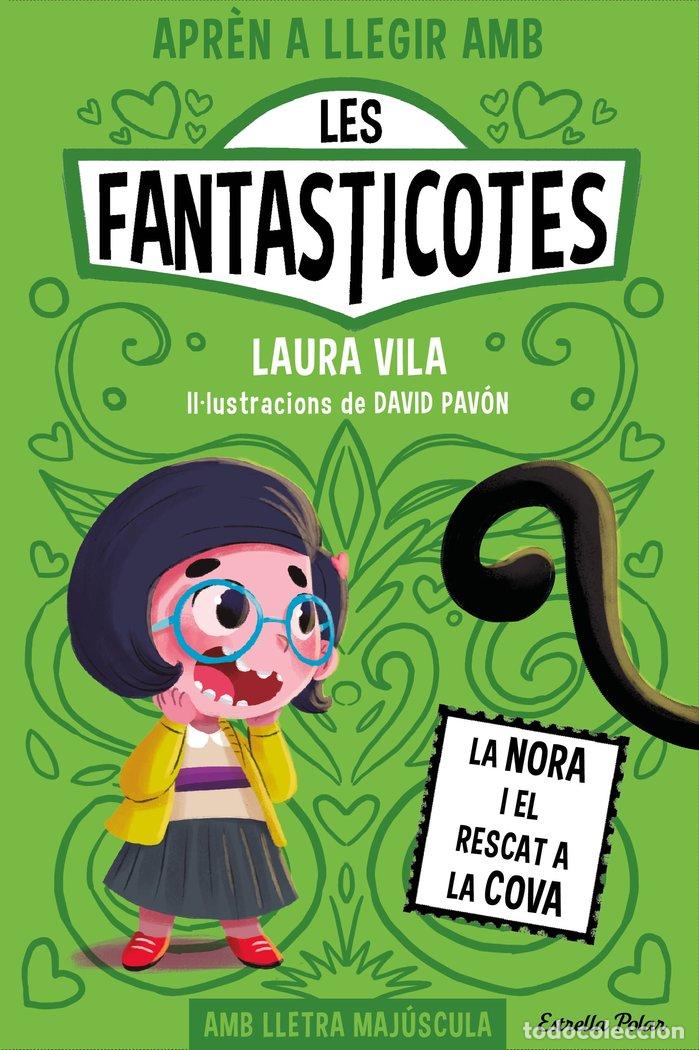 Livros: APREN A LLEGIR AMB LES FANTASTICOTES 4 LA NORA I EL RESCAT - VILA, LAURA