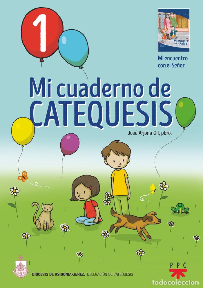 Libros: MI CUADERNO DE CATEQUESIS 1 - ARJONA GIL, JOSE