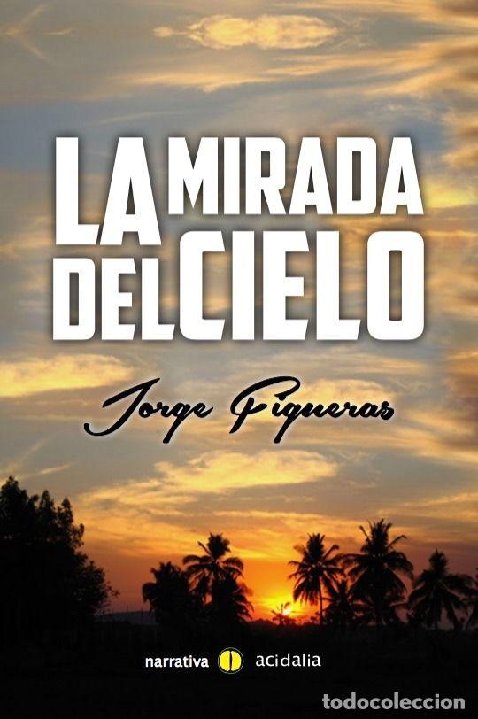 Livros: MIRADA DEL CIELO,LA - FIGUERAS, JORGE