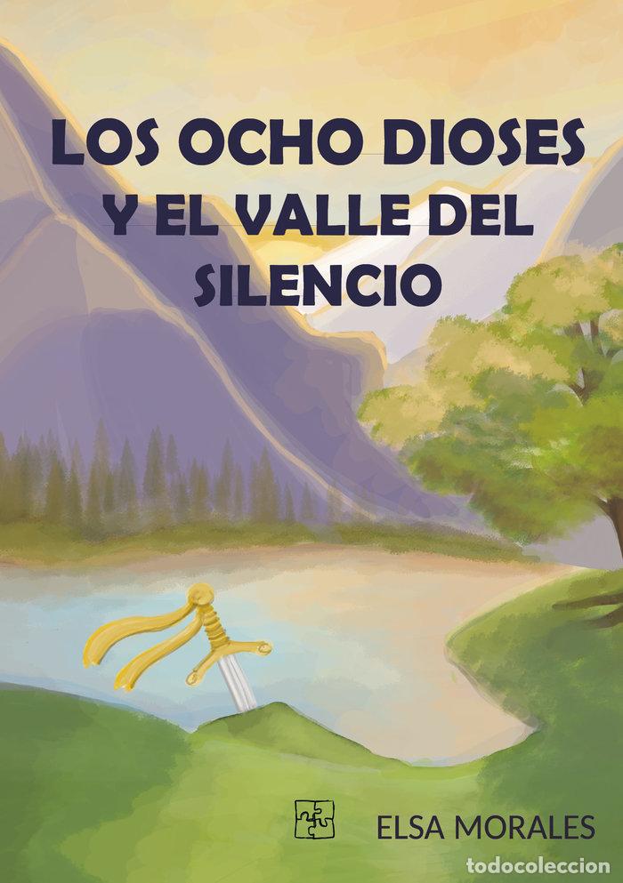 Livros: LOS OCHO DIOSES Y EL VALLE DEL SILENCIO - MORALES, ELSA