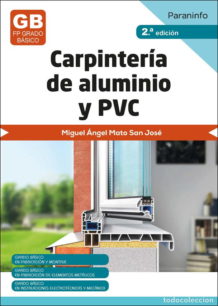 Libros: CARPINTERIA DE ALUMINIO Y PVC 2&ordf; ED 2023 - MATO SAN JOSE, MIGUEL ANGEL