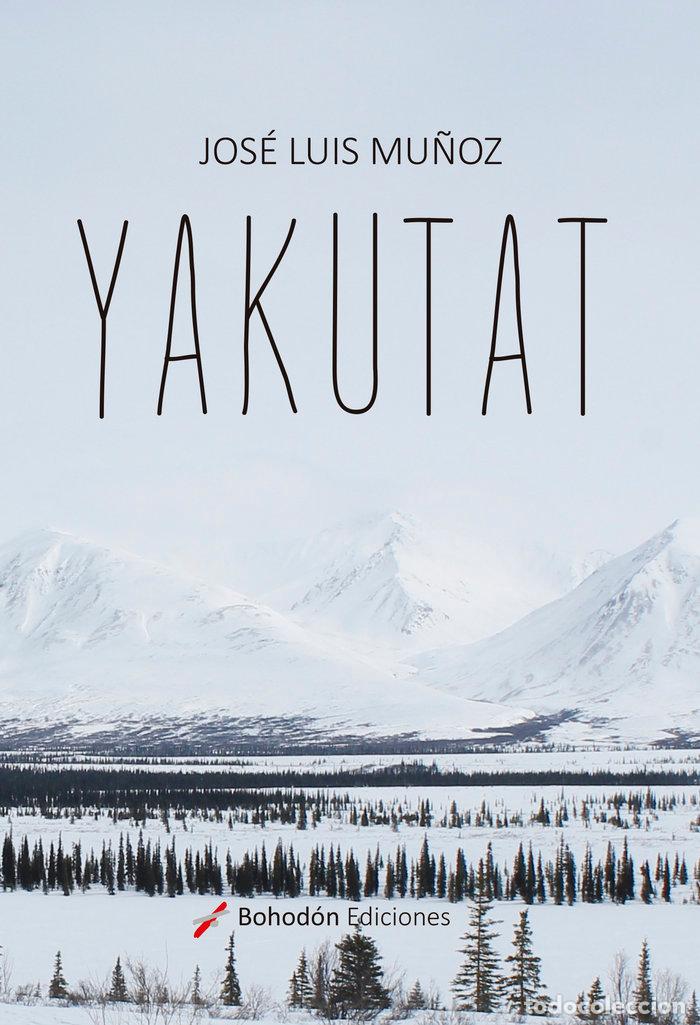 Livros: YAKUTAT - MU&Ntilde;OZ, JOSE LUIS