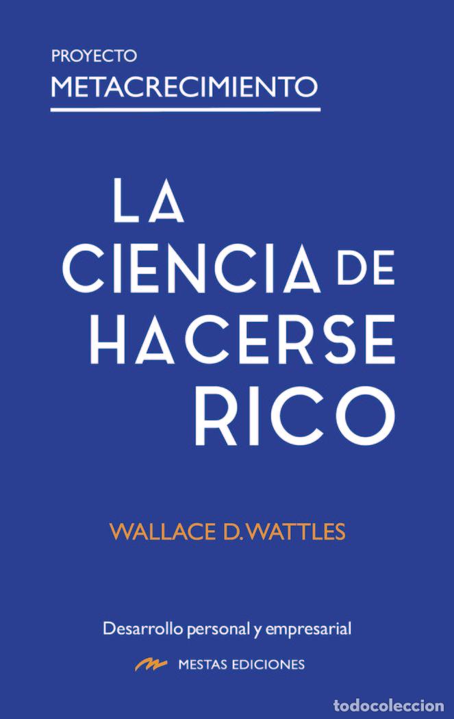 Livros: LA CIENCIA DE HACERSE RICO - WATTLES, WALLACE D.
