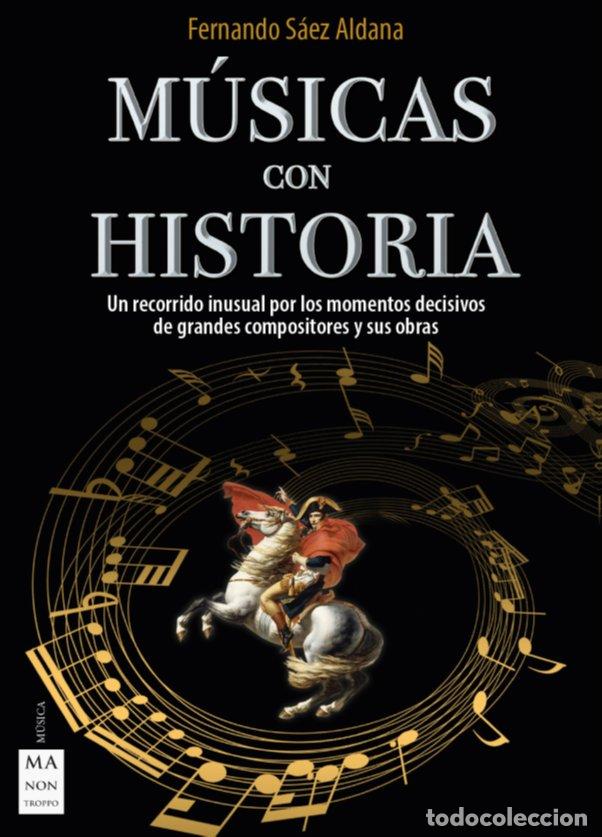 Libri: MUSICAS CON HISTORIA - FERNANDO SAEZ ALDANA