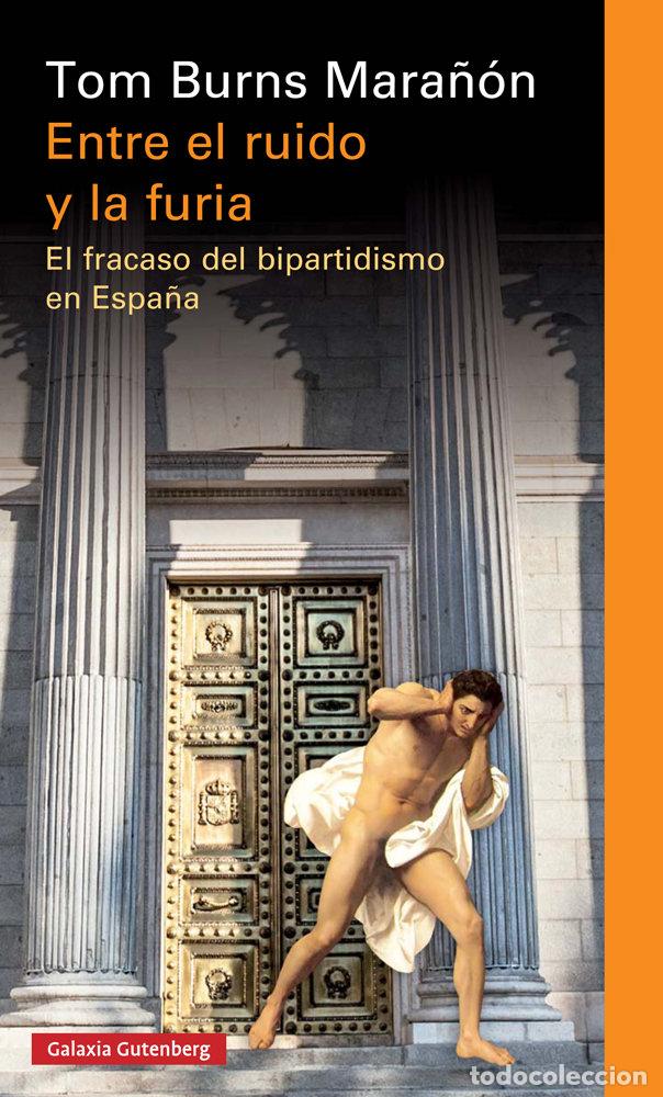 Livres: ENTRE EL RUIDO Y LA FURIA - BURNS MARA&Ntilde;ON, TOM
