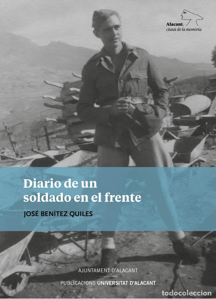 Libros: DIARIO DE UN SOLDADO EN EL FRENTE - BENITEZ QUILES, JOSE