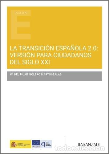 Livres: LA TRANSICION ESPA&Ntilde;OLA 2.0 VERSION PARA CIUDADANOS DEL SIGL - M&ordf; DEL PILAR MOLERO MARTIN-SALAS