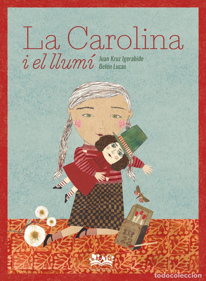 Livres: CAROLINA I EL LLUMIC,LA - IGERABIDE SARASOLA, JUAN KRUZ
