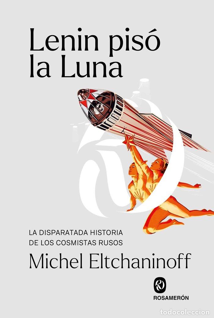 Livres: LENIN PISO LA LUNA - ELTCHANINOFF, MICHEL