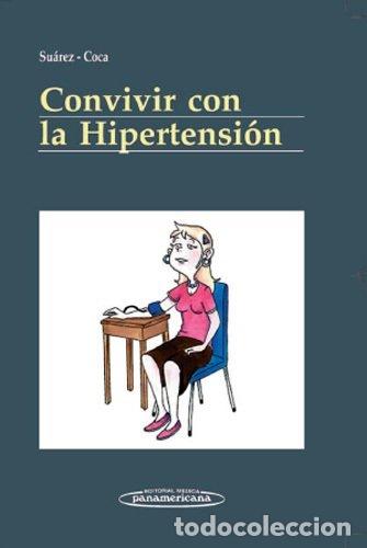 Libros: CONVIVIR CON LA HIPERTENSION - SUAREZ FERNANDEZ, CARMEN