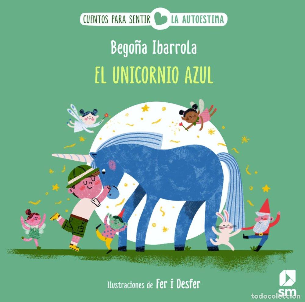 Livros: EL UNICORNIO AZUL - IBARROLA, BEGO&Ntilde;A