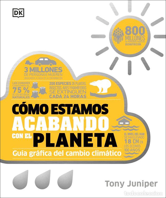 Livros: COMO ESTAMOS ACABANDO CON EL PLANETA - TONY JUNIPER