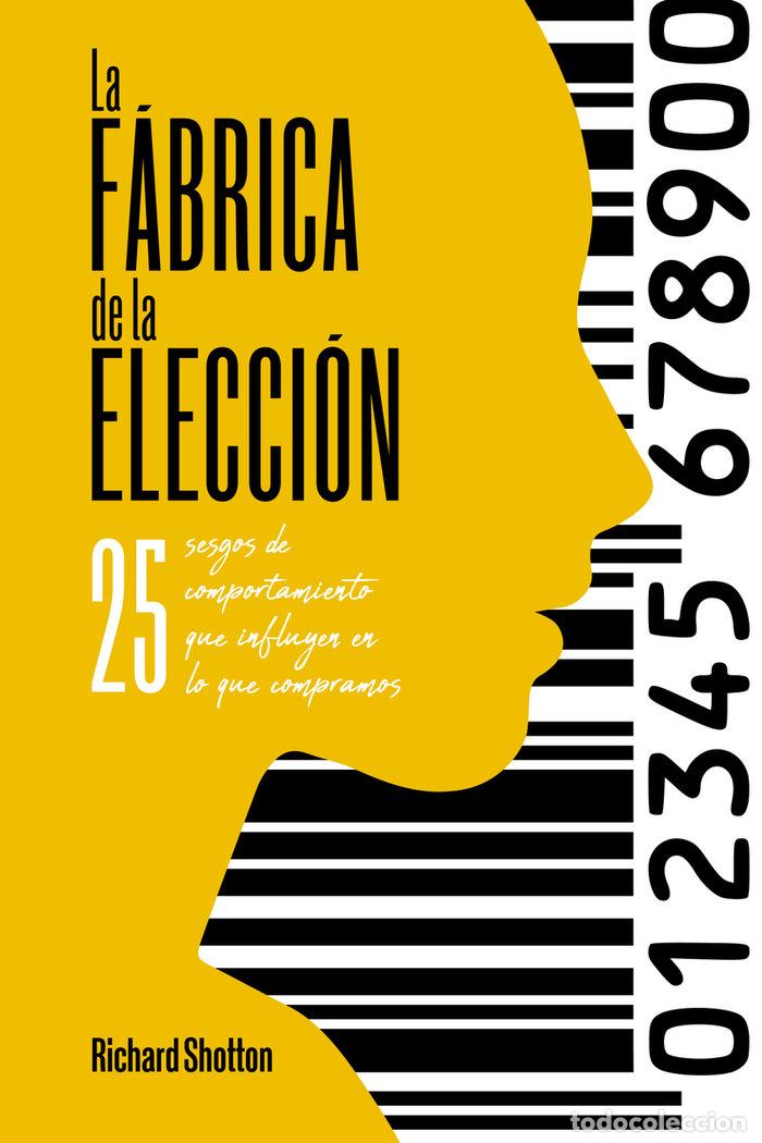Livros: FABRICA DE LA ELECCION,LA - SHOTTON, RICHARD