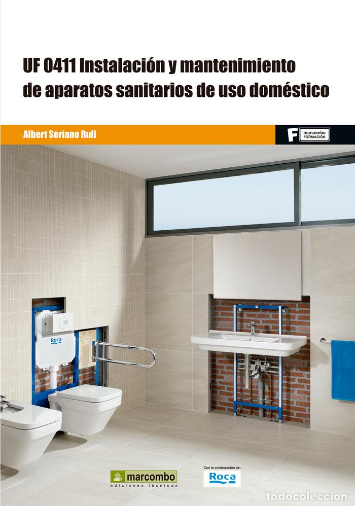 Livres: INSTALACION Y MANTENIMIENTO APARATOS SANITARIOS USO DOMESTI - SORIANO RULL, ALBERT