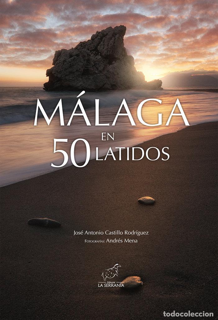 books: MALAGA EN 50 LATIDOS - JOSE ANTONIO CASTILLO RODRIGUEZ
