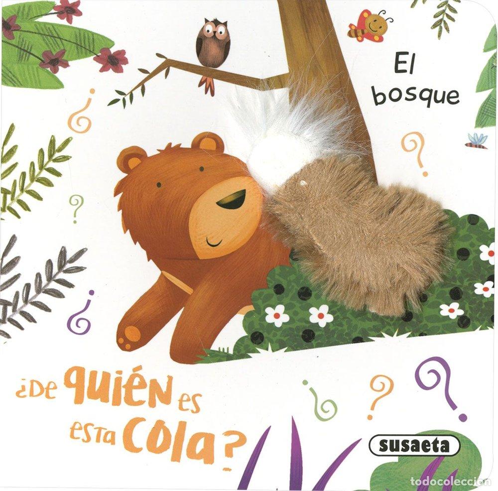 Libri: DE QUIEN ES ESTA COLA EL BOSQUE - SUSAETA, EQUIPO