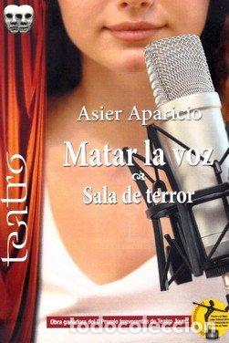 Livres: MATAR A LA VOZ SALA DE TERROR - APARICIO, ASIER