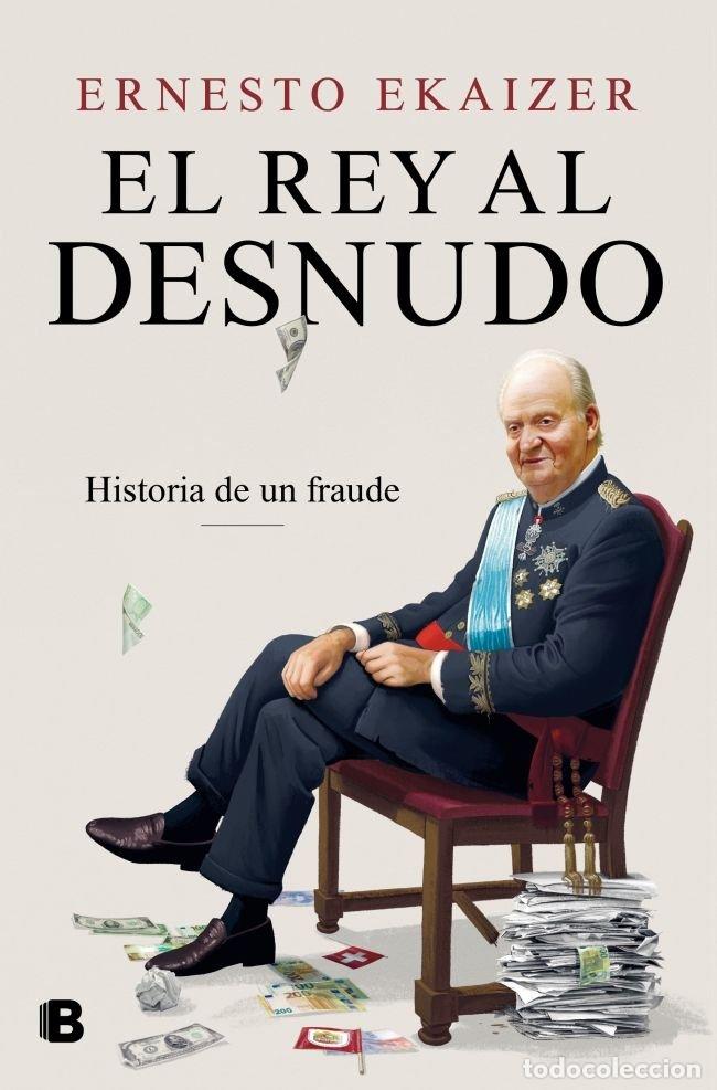 Libros: EL REY AL DESNUDO - EKAIZER, ERNESTO