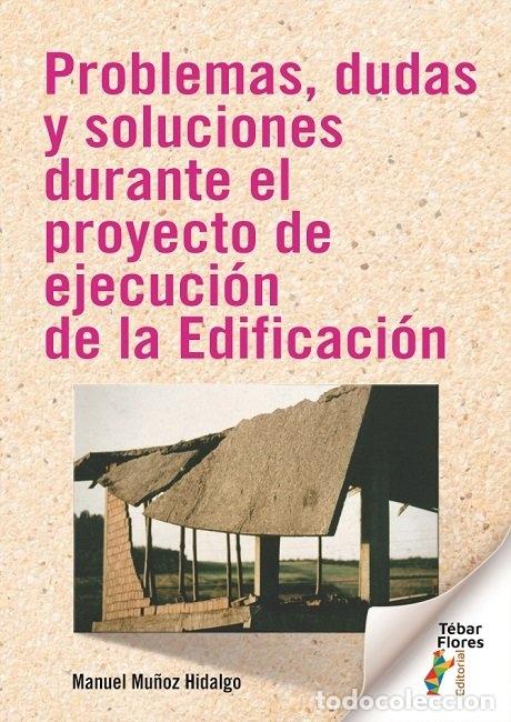 Libri: PROBLEMAS DUDAS Y SOLUCIONES DURANTE EL PROYECTO DE EJECUCI - MU&Ntilde;OZ HIDALGO, MANUEL