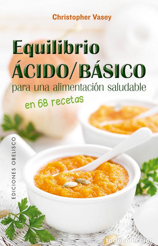 B&uuml;cher: EQUILIBRIO ACIDO/BASICO PARA UN ALIMENTACION SALUDABLE - VASEY, CHRISTOPHER
