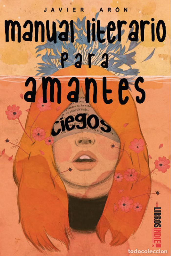 Libri: MANUAL LITERARIO PARA AMANTES CIEGOS - ARON, JAVIER
