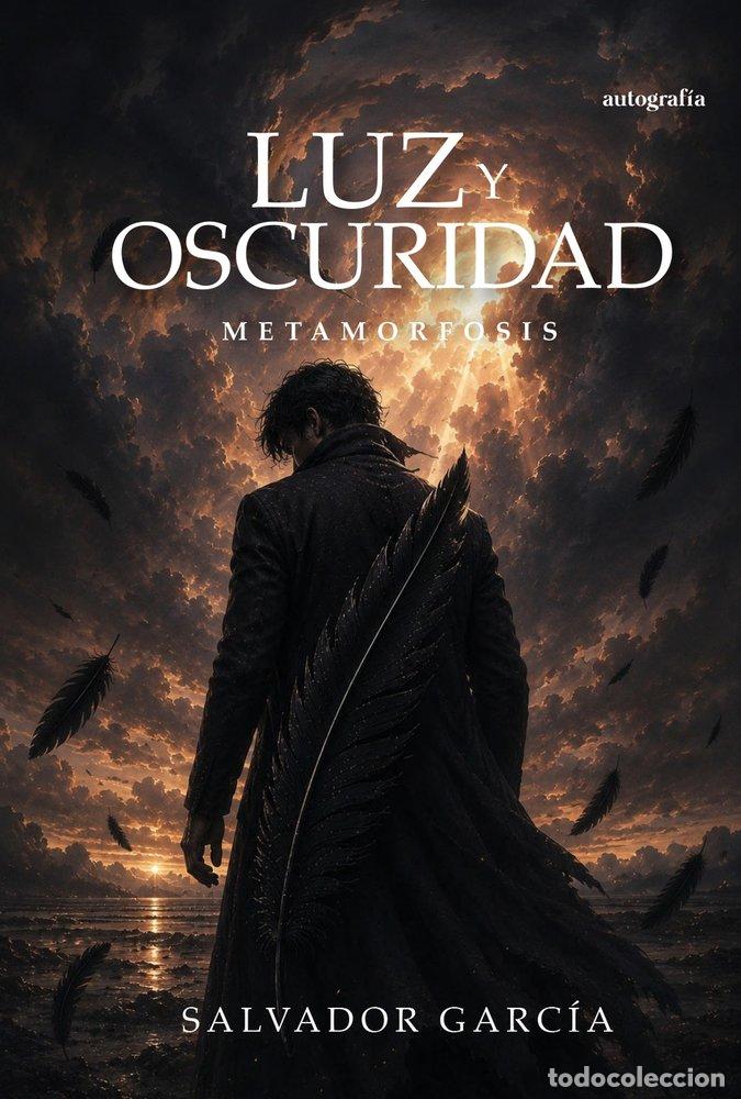 Libri: LUZ Y OSCURIDAD METAMORFOSIS - GARCIA, SALVADOR