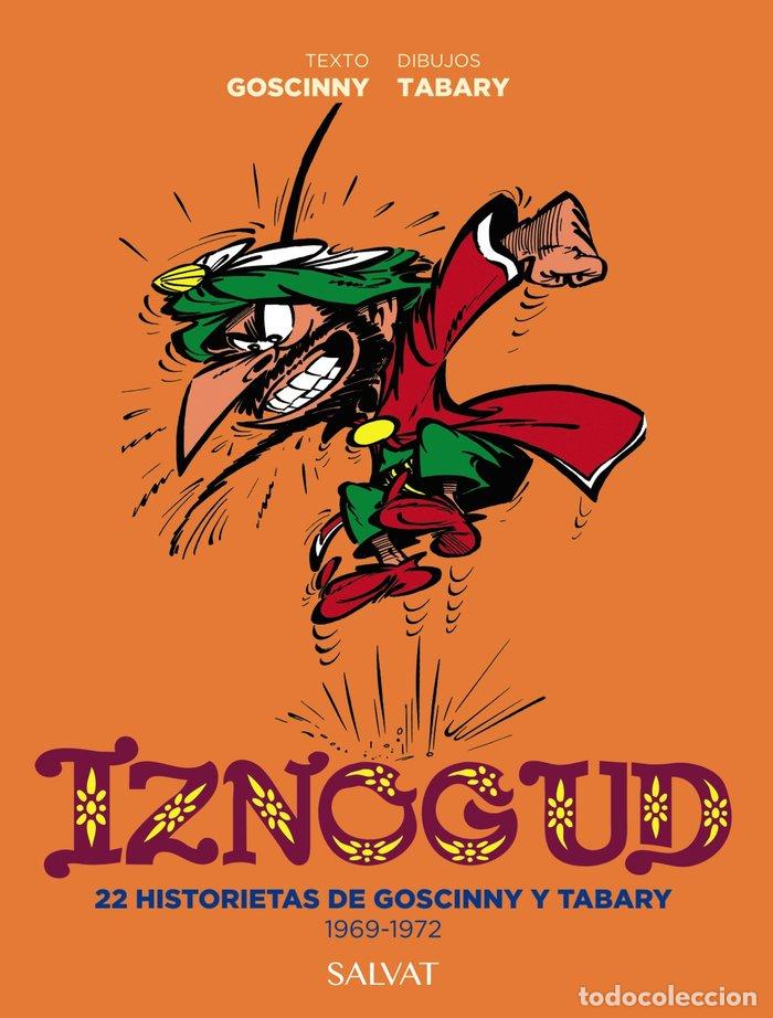 Libros: IZNOGOUD 22 HISTORIETAS DE GOSCINNY Y TABARY. 1969-1972 - GOSCINNY, RENE