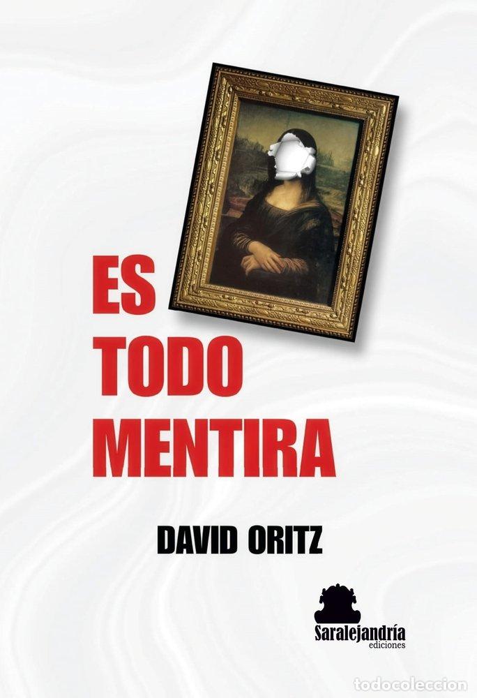 Libros: ES TODO MENTIRA - ORITZ, DAVID