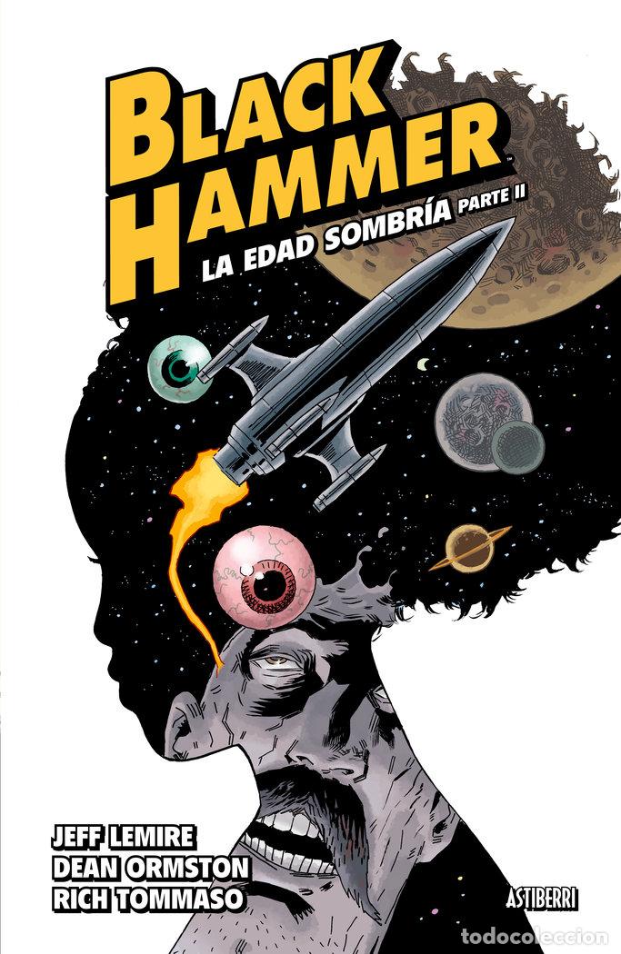 Libros: BLACK HAMMER 4 LA EDAD SOMBRIA 2 - LEMIRE, JEFF