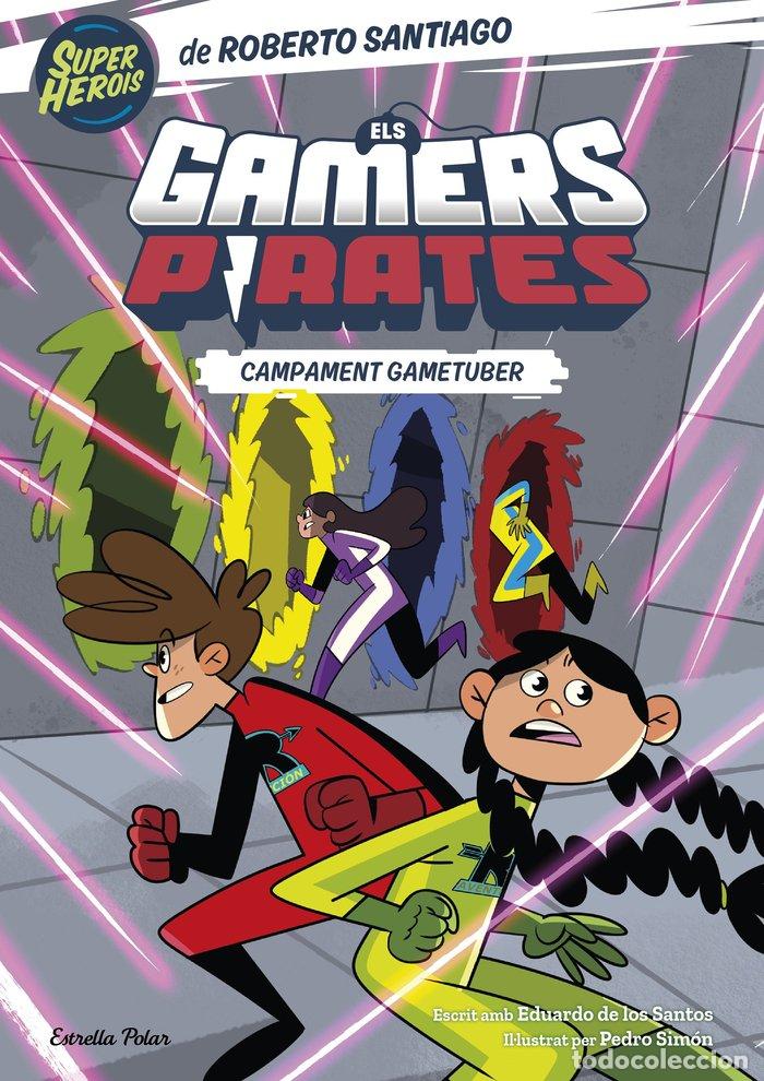 Libros: ELS GAMERS PIRATES 2. CAMPAMENT GAMETUBER - SANTIAGO, ROBERTO