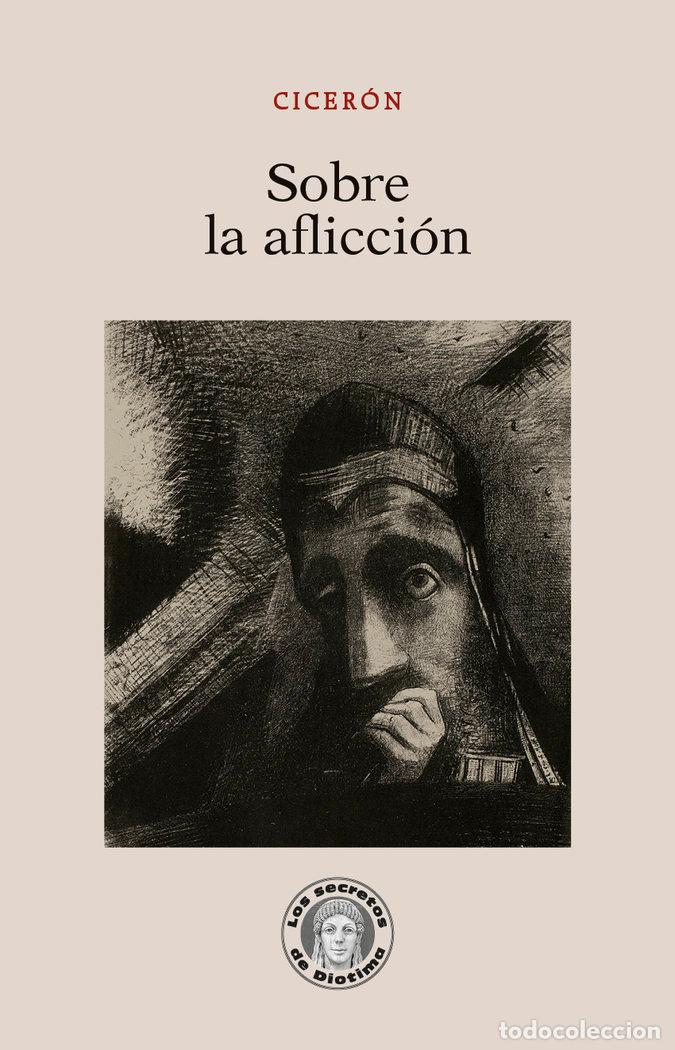 Libros: SOBRE LA AFLICCION - CICERON