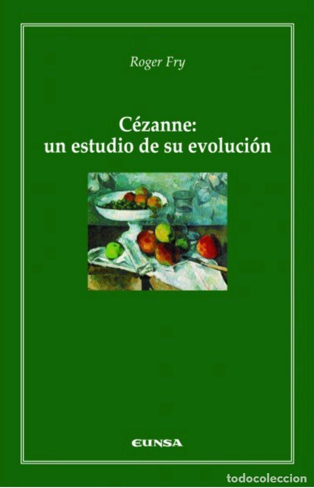 Libros: CEZANNE UN ESTUDIO DE SU EVOLUCION - FRY, ROGER