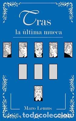 Libros: TRAS LA ULTIMA MUECA - LEMUS, MARO