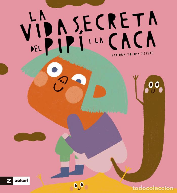 Libros: LA VIDA SECRETA DE LA CACA I EL PIPI - MARIONA TOLOSA SISTERE