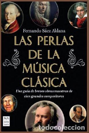 books: LAS PERLAS DE LA MUSICA CLASICA - FERNANDO SAEZ ALDANA