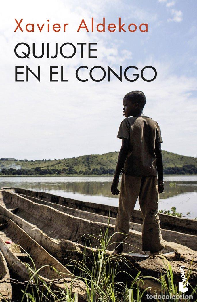 Libros: QUIJOTE EN EL CONGO - XAVIER ALDEKOA