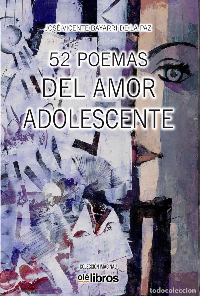 Livros: 52 POEMAS DEL AMOR ADOLESCENTE - BAYARRI DE LA PAZ, JOSE VICENTE