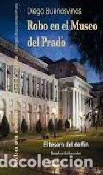 Libros: ROBO EN EL MUSEO DEL PRADO - BUENOSVINOS, DIEGO