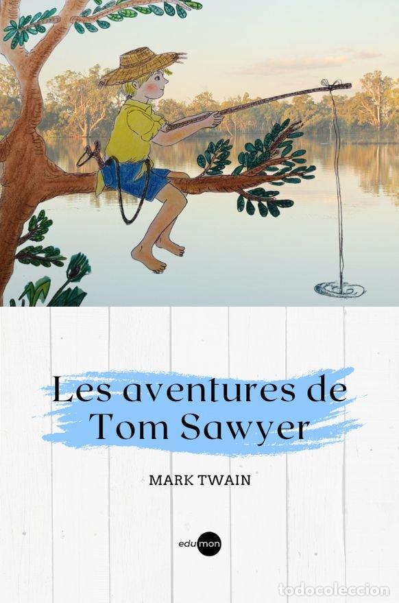 Libros: LES AVENTURES DE TOM SAWYER - TWAIN, MARK