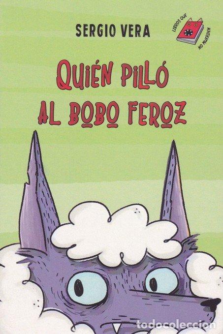 B&uuml;cher: QUIEN PILLO AL BOBO FEROZ - VERA, SERGIO