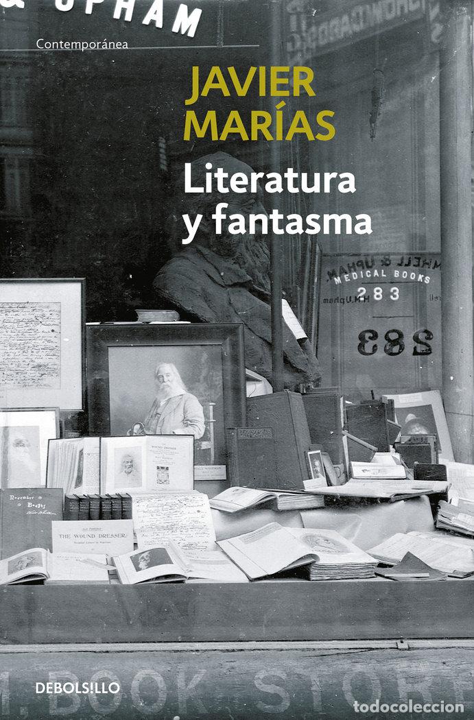Libros: LITERATURA Y FANTASMA - MARIAS, JAVIER