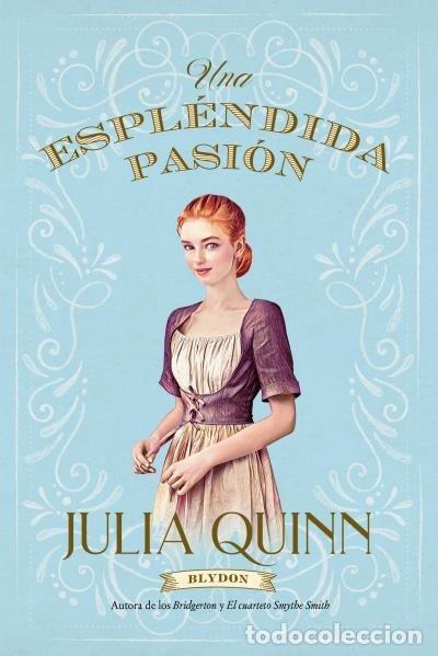 Libros: ESPLENDIDA PASION BLYDON 1 - QUINN, JULIA