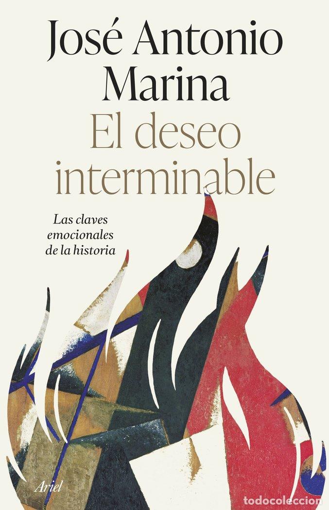 Livros: EL DESEO INTERMINABLE - JOSE ANTONIO MARINA