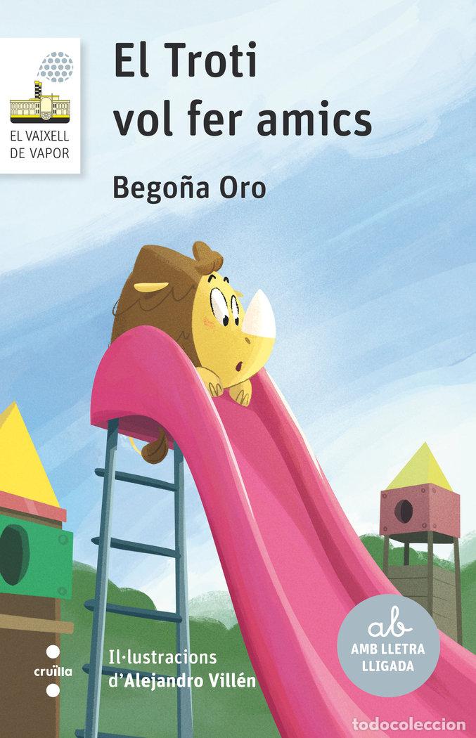 Livros: EL TROTI VOL FER AMICS - ORO PRADERA, BEGO&Ntilde;A